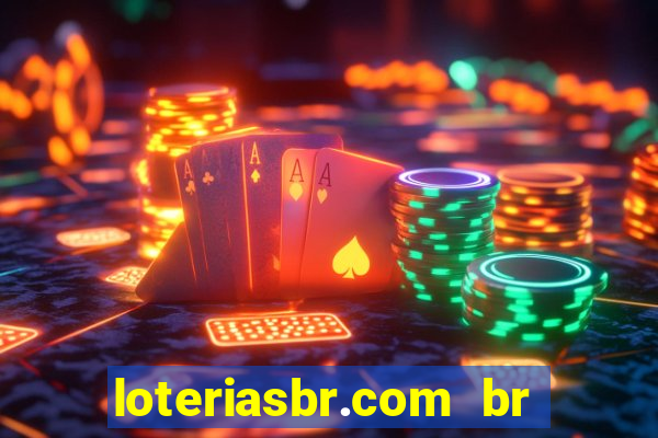 loteriasbr.com br site oficial